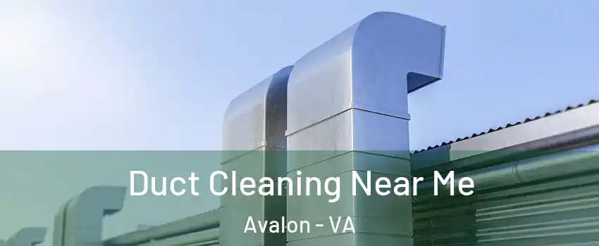 Duct Cleaning Near Me Avalon - VA