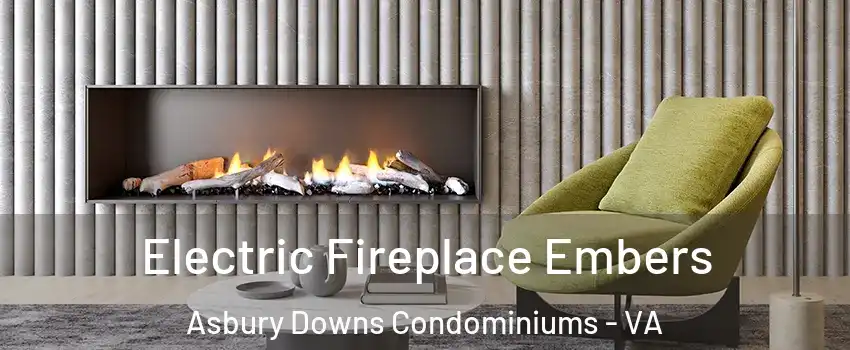 Electric Fireplace Embers Asbury Downs Condominiums - VA