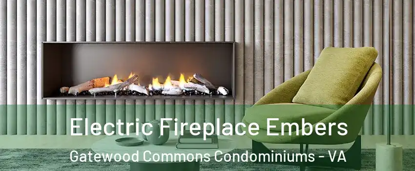 Electric Fireplace Embers Gatewood Commons Condominiums - VA