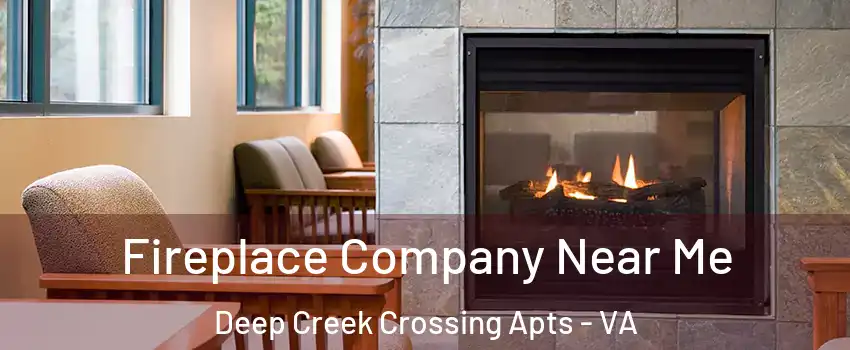 Fireplace Company Near Me Deep Creek Crossing Apts - VA