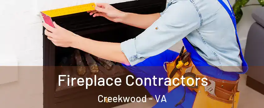 Fireplace Contractors Creekwood - VA