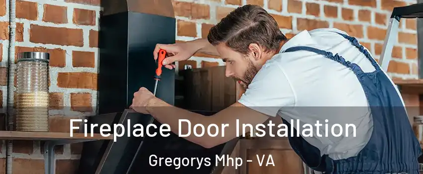 Fireplace Door Installation Gregorys Mhp - VA