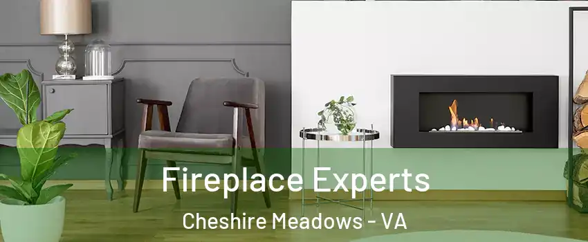 Fireplace Experts Cheshire Meadows - VA