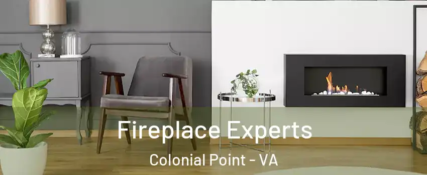 Fireplace Experts Colonial Point - VA