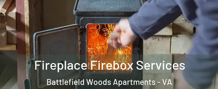 Fireplace Firebox Services Battlefield Woods Apartments - VA