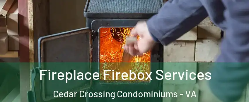 Fireplace Firebox Services Cedar Crossing Condominiums - VA