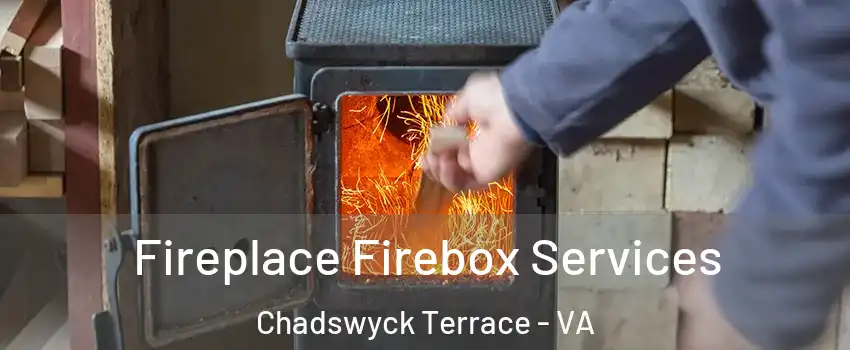 Fireplace Firebox Services Chadswyck Terrace - VA