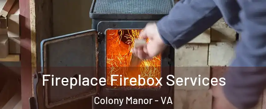 Fireplace Firebox Services Colony Manor - VA