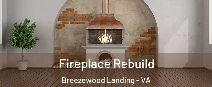 Fireplace Rebuild Breezewood Landing - VA