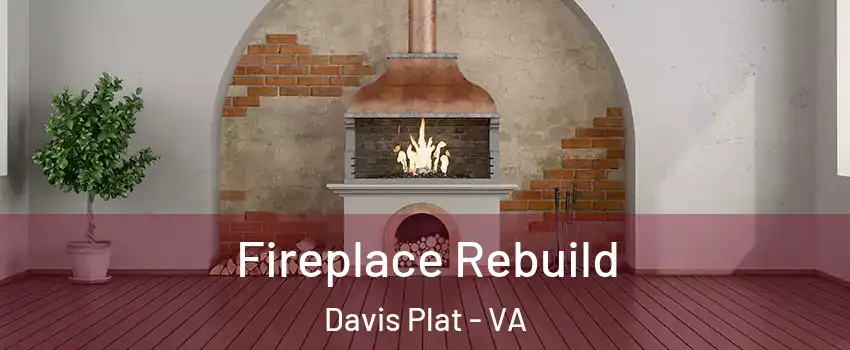 Fireplace Rebuild Davis Plat - VA