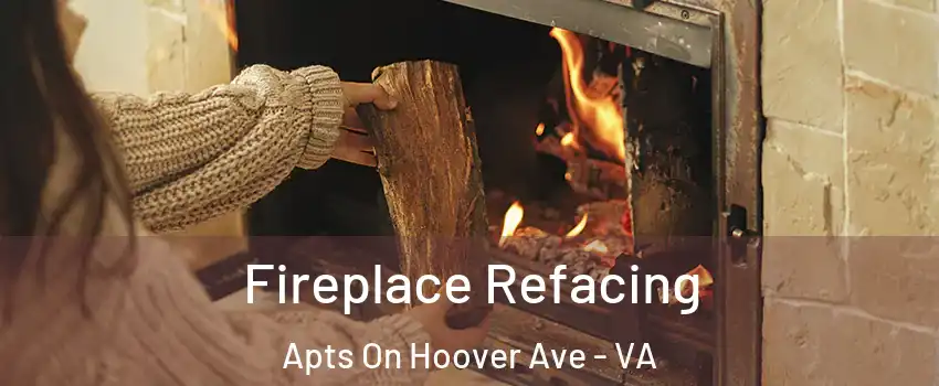 Fireplace Refacing Apts On Hoover Ave - VA