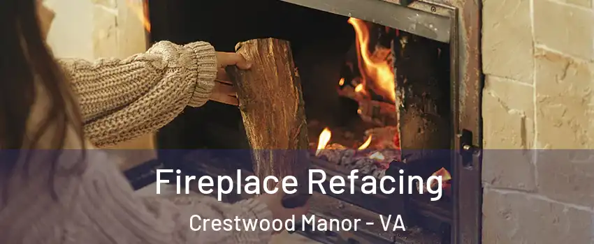 Fireplace Refacing Crestwood Manor - VA