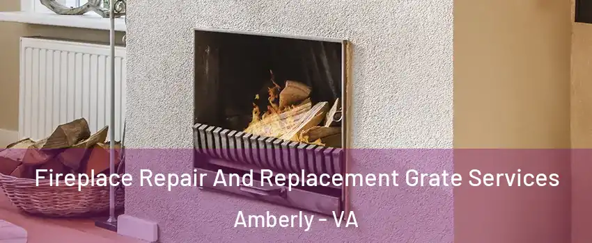 Fireplace Repair And Replacement Grate Services Amberly - VA