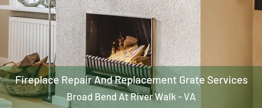 Fireplace Repair And Replacement Grate Services Broad Bend At River Walk - VA