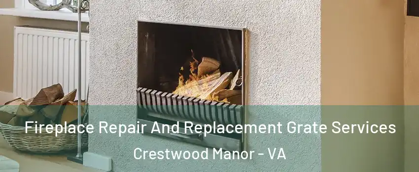 Fireplace Repair And Replacement Grate Services Crestwood Manor - VA