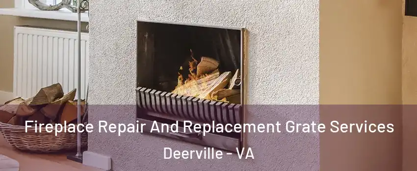 Fireplace Repair And Replacement Grate Services Deerville - VA