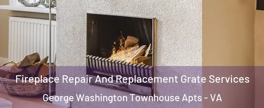 Fireplace Repair And Replacement Grate Services George Washington Townhouse Apts - VA