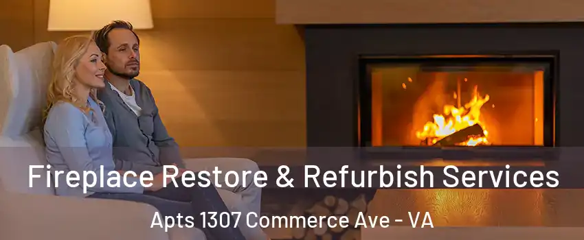 Fireplace Restore & Refurbish Services Apts 1307 Commerce Ave - VA