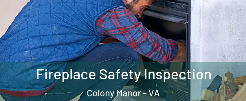 Fireplace Safety Inspection Colony Manor - VA