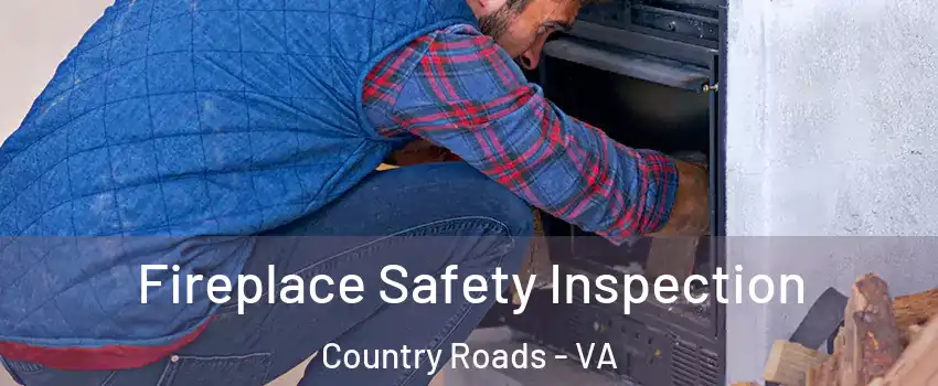 Fireplace Safety Inspection Country Roads - VA