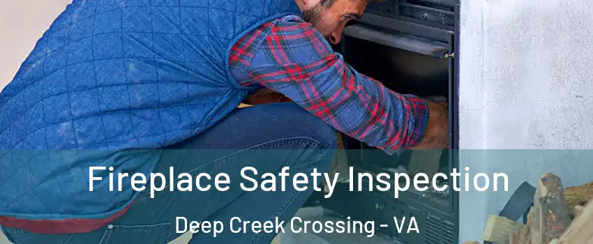 Fireplace Safety Inspection Deep Creek Crossing - VA