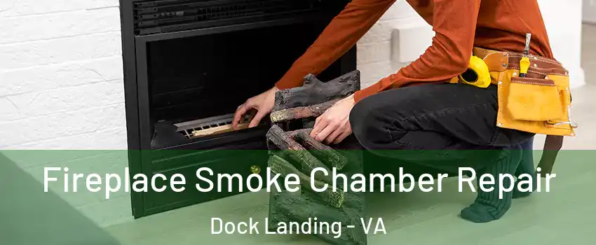 Fireplace Smoke Chamber Repair Dock Landing - VA