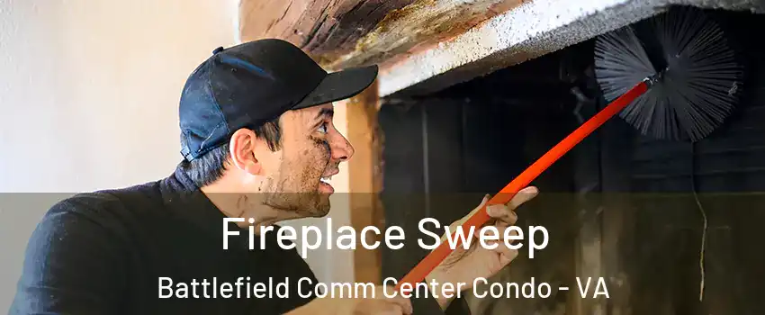 Fireplace Sweep Battlefield Comm Center Condo - VA