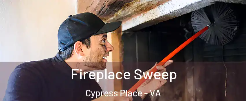 Fireplace Sweep Cypress Place - VA