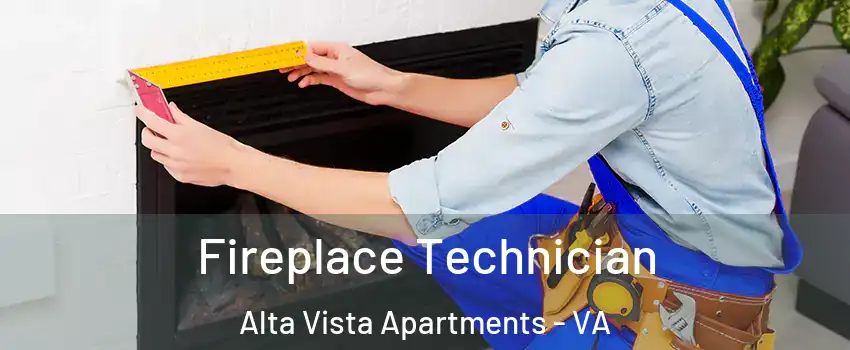 Fireplace Technician Alta Vista Apartments - VA