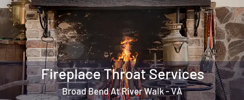 Fireplace Throat Services Broad Bend At River Walk - VA