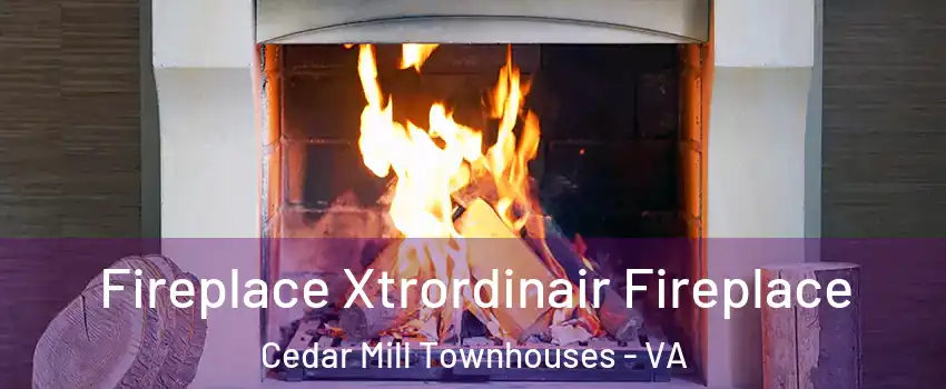 Fireplace Xtrordinair Fireplace Cedar Mill Townhouses - VA