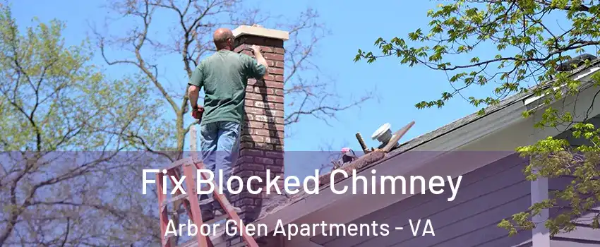 Fix Blocked Chimney Arbor Glen Apartments - VA