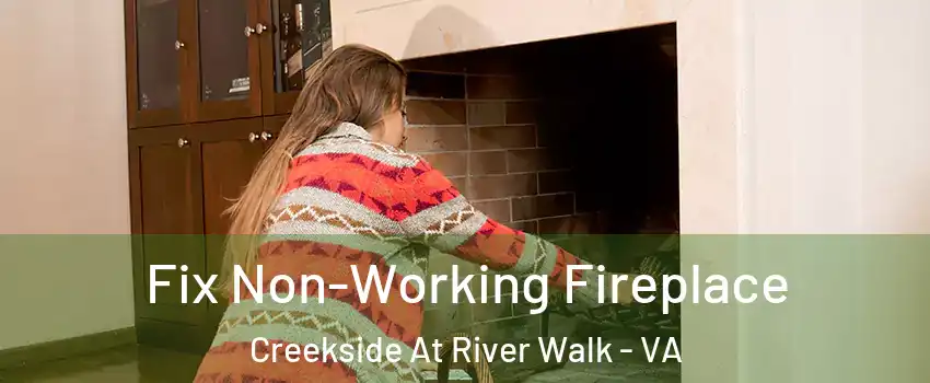 Fix Non-Working Fireplace Creekside At River Walk - VA