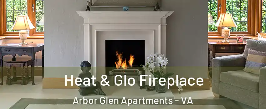 Heat & Glo Fireplace Arbor Glen Apartments - VA