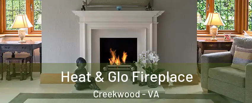 Heat & Glo Fireplace Creekwood - VA