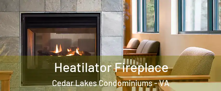 Heatilator Fireplace Cedar Lakes Condominiums - VA