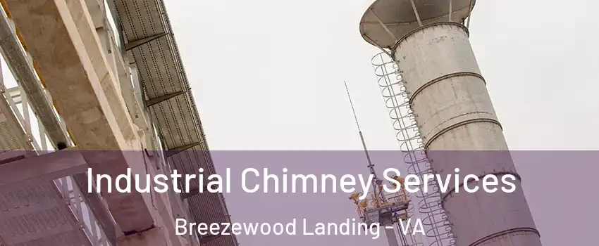 Industrial Chimney Services Breezewood Landing - VA