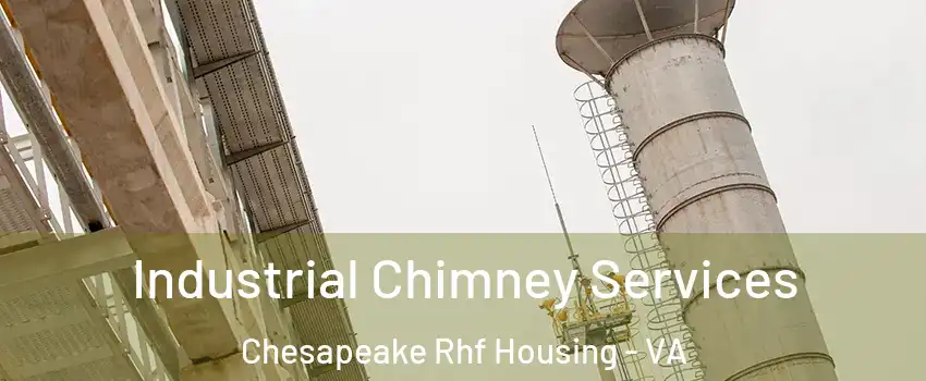 Industrial Chimney Services Chesapeake Rhf Housing - VA