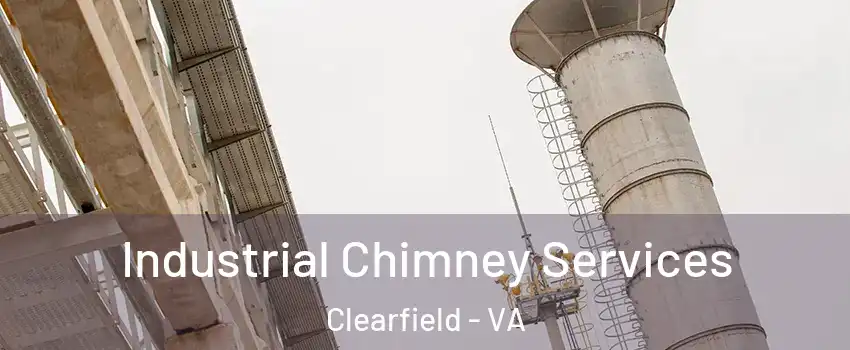 Industrial Chimney Services Clearfield - VA