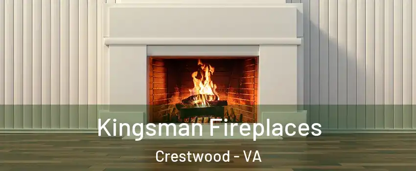 Kingsman Fireplaces Crestwood - VA