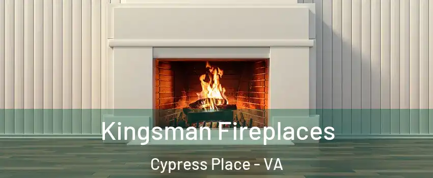 Kingsman Fireplaces Cypress Place - VA