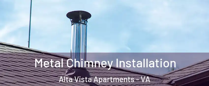 Metal Chimney Installation Alta Vista Apartments - VA