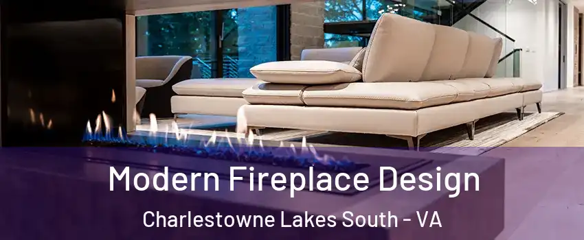 Modern Fireplace Design Charlestowne Lakes South - VA