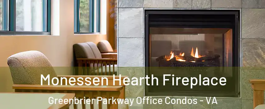 Monessen Hearth Fireplace Greenbrier Parkway Office Condos - VA