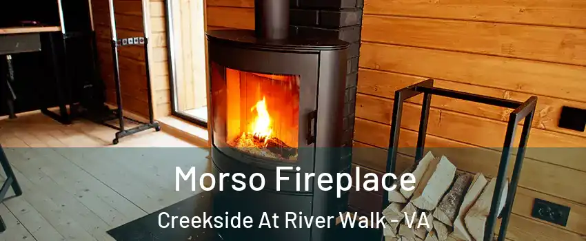 Morso Fireplace Creekside At River Walk - VA