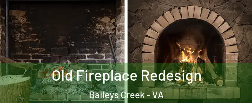 Old Fireplace Redesign Baileys Creek - VA