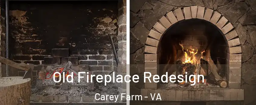 Old Fireplace Redesign Carey Farm - VA