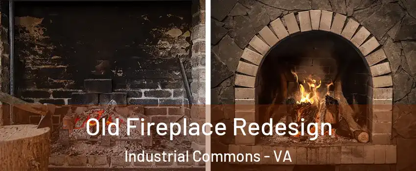 Old Fireplace Redesign Industrial Commons - VA