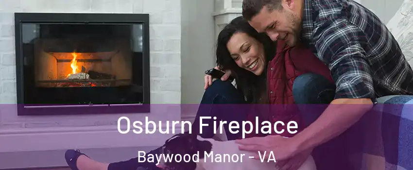 Osburn Fireplace Baywood Manor - VA