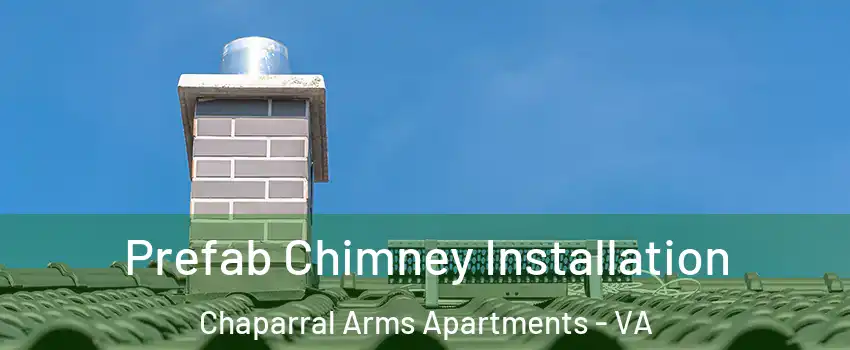 Prefab Chimney Installation Chaparral Arms Apartments - VA